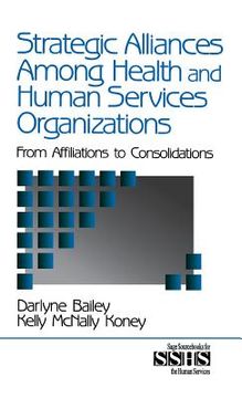 portada strategic alliances among health and human services organizations: from affiliations to consolidations (en Inglés)