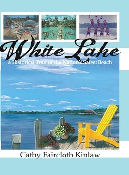 portada White Lake: A Historical Tour of the Nation's Safest Beach (en Inglés)