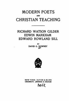 portada Modern poets and Christian teaching. Richard Watson Gilder, Edwin Markham, Edward Rowland Sill
