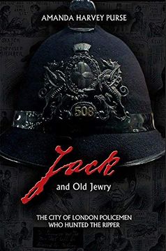portada Jack and old Jewry: The City of London Policemen who Hunted the Ripper (en Inglés)
