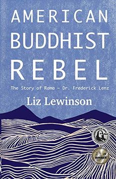portada American Buddhist Rebel: The Story of Rama - dr. Frederick Lenz (Book One) (in English)