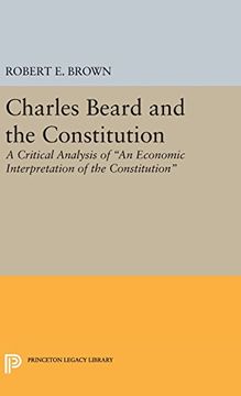 portada Charles Beard and the Constitution: A Critical Analysis (Princeton Legacy Library) (en Inglés)