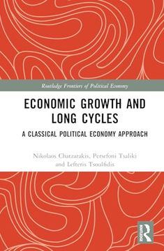 portada Economic Growth and Long Cycles: A Classical Political Economy Approach (Routledge Frontiers of Political Economy) (en Inglés)