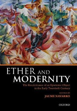 portada Ether and Modernity: The Recalcitrance of an Epistemic Object in the Early Twentieth Century (en Inglés)