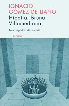 portada Tres Tragedias del Espiritu: Hipatia, Bruno, Villamediana
