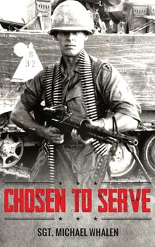portada Chosen to Serve: The Story of a Drafted Infantryman Vietnam-Cambodia 1969-70 (in English)
