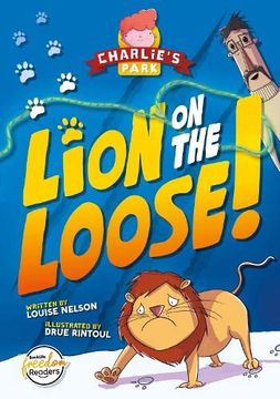 portada Lion on the Loose (Charlie'S Park #1) (Booklife Freedom Readers) (en Inglés)