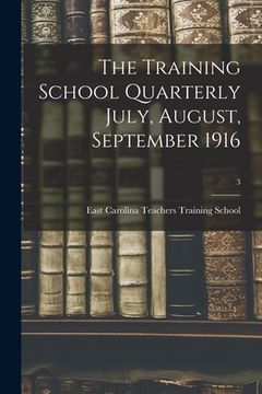 portada The Training School Quarterly July, August, September 1916; 3 (in English)