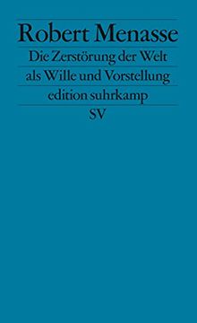 portada Die Zerstörung der Welt als Wille und Vorstellung: Frankfurter Poetikvorlesungen (Edition Suhrkamp) (in German)