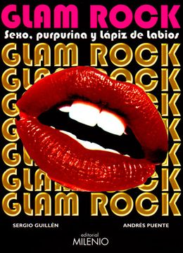 portada Glam Rock: Sexo, Purpurina y Lápiz de Labios (Música)