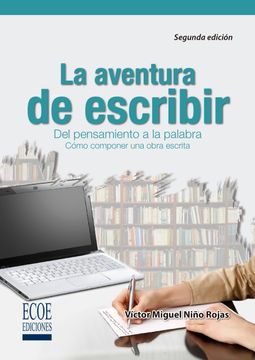 portada Aventura de escribir, La. Del pensamiento a la palabra