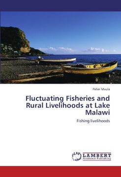 portada Fluctuating Fisheries and Rural Livelihoods at Lake Malawi: Fishing livelihoods