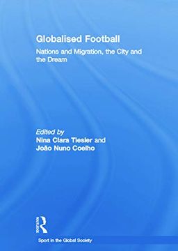 portada Globalised Football (Sport in the Global Society) (en Inglés)