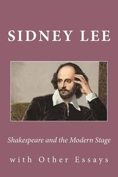 portada Shakespeare and the Modern Stage: with Other Essays (en Inglés)