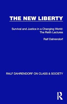 portada The new Liberty: Survival and Justice in a Changing World: The Reith Lectures (Ralf Dahrendorf on Class & Society) (en Inglés)