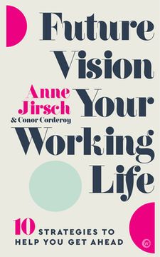 portada Future Vision Your Working Life: 10 Strategies to Help You Get Ahead (en Inglés)