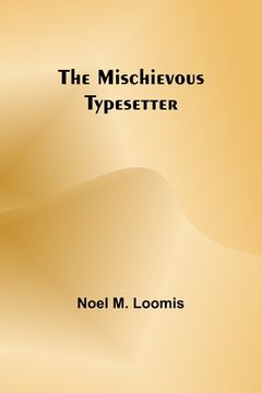 portada The Mischievous Typesetter (en Inglés)