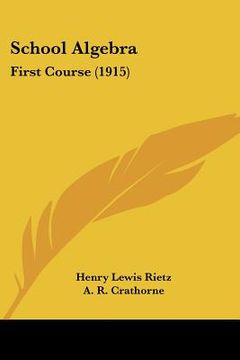 portada school algebra: first course (1915) (en Inglés)