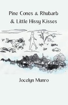portada Pine Cones & Rhubarb & Little Hissy Kisses (en Inglés)