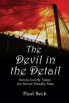 portada The Devil in the Detail: seven lively tales for seven deadly sins (en Inglés)