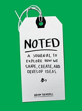 portada Noted: A Journal to Explore how we Shape, Create, and Develop Ideas (in English)