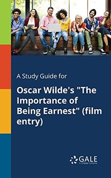 portada A Study Guide for Oscar Wilde's the Importance of Being Earnest (Film Entry) (en Inglés)