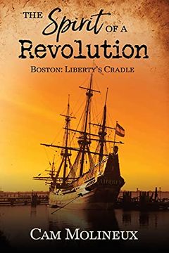 portada The Spirit of a Revolution: Boston: Liberty'S Cradle (in English)