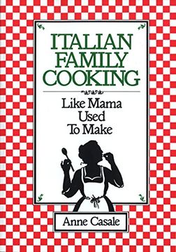 portada Italian Family Cooking: Like Mamma Used to Make: Like Mama Used to Make (en Inglés)