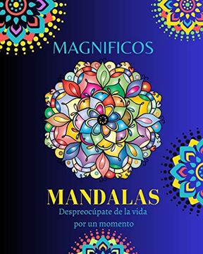 portada Magníficos Mandalas. Libro de Colorear para Adultos: Hermosos Mandalas para Colorear para Relajarse.