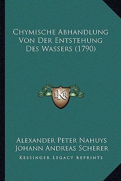 portada Chymische Abhandlung Von Der Entstehung Des Wassers (1790) (en Alemán)