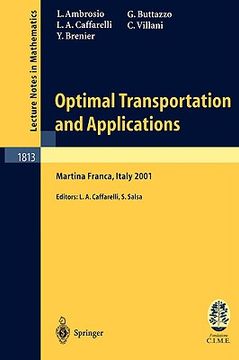 portada optimal transportation and applications: lectures given at the c.i.m.e. summer school held in martina franca, italy, september 2-8, 2001 (en Inglés)