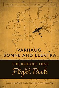 portada Varhaug, Sonne and Elektra: The Rudolf Hess Flight Book 