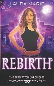 portada The Teen Witch Rebirth: A Young Adult Urban Fantasy (en Inglés)