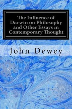 portada The Influence of Darwin on Philosophy and Other Essays in Contemporary Thought (en Inglés)