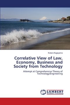 portada Correlative View of Law, Economy, Business and Society from Technology (in English)