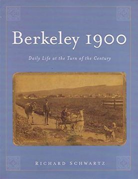 portada Berkeley 1900: Daily Life at the Turn of the Century, 10Th Anniversary Edition (en Inglés)