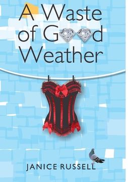 portada A Waste of Good Weather (en Inglés)