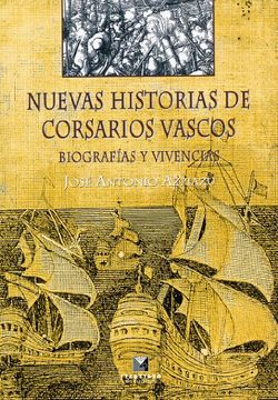 portada Nuevas Historias de Corsarios Vascos: Biografías y Vivencias (Estudios) (in Spanish)