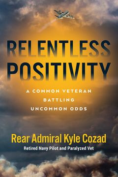 portada Relentless Positivity: A Common Veteran Battling Uncommon Odds 