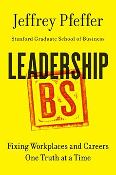 Leadership Bs: Fixing Workplaces And Careers One Truth At A Time