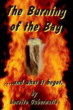 portada the burning of the bag and what it begot (en Inglés)