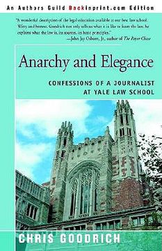 portada anarchy and elegance: confessions of a journalist at yale law school