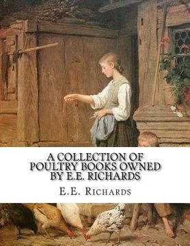 portada A Collection of Poultry Books Owned by E.E. Richards (in English)