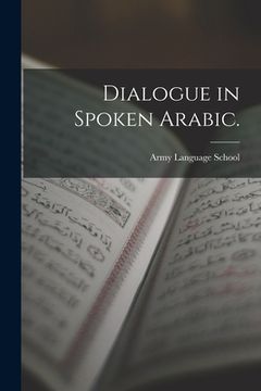 portada Dialogue in Spoken Arabic. (en Inglés)