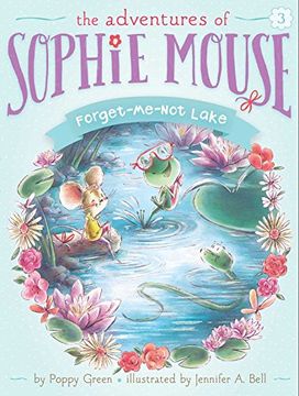 portada The Adventures of Sophie Mouse: Forget-Me-Not Lake : Vol 3 (en Inglés)