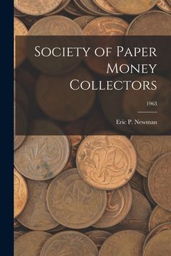 portada Society of Paper Money Collectors; 1963 (en Inglés)