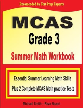 portada MCAS Grade 3 Summer Math Workbook: Essential Summer Learning Math Skills plus Two Complete MCAS Math Practice Tests