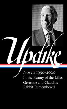 portada John Updike: Novels 1996–2000 (Loa #365): In the Beauty of the Lilies (en Inglés)