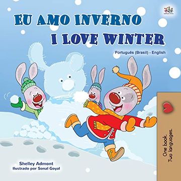 portada I Love Winter (Portuguese English Bilingual Book for Kids -Brazilian): Portuguese Brazil (Portuguese English Bilingual Collection - Brazil) (en Portugués)