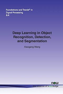 portada Deep Learning in Object Recognition, Detection, and Segmentation: 23 (Foundations and Trends® in Signal Processing) (en Inglés)